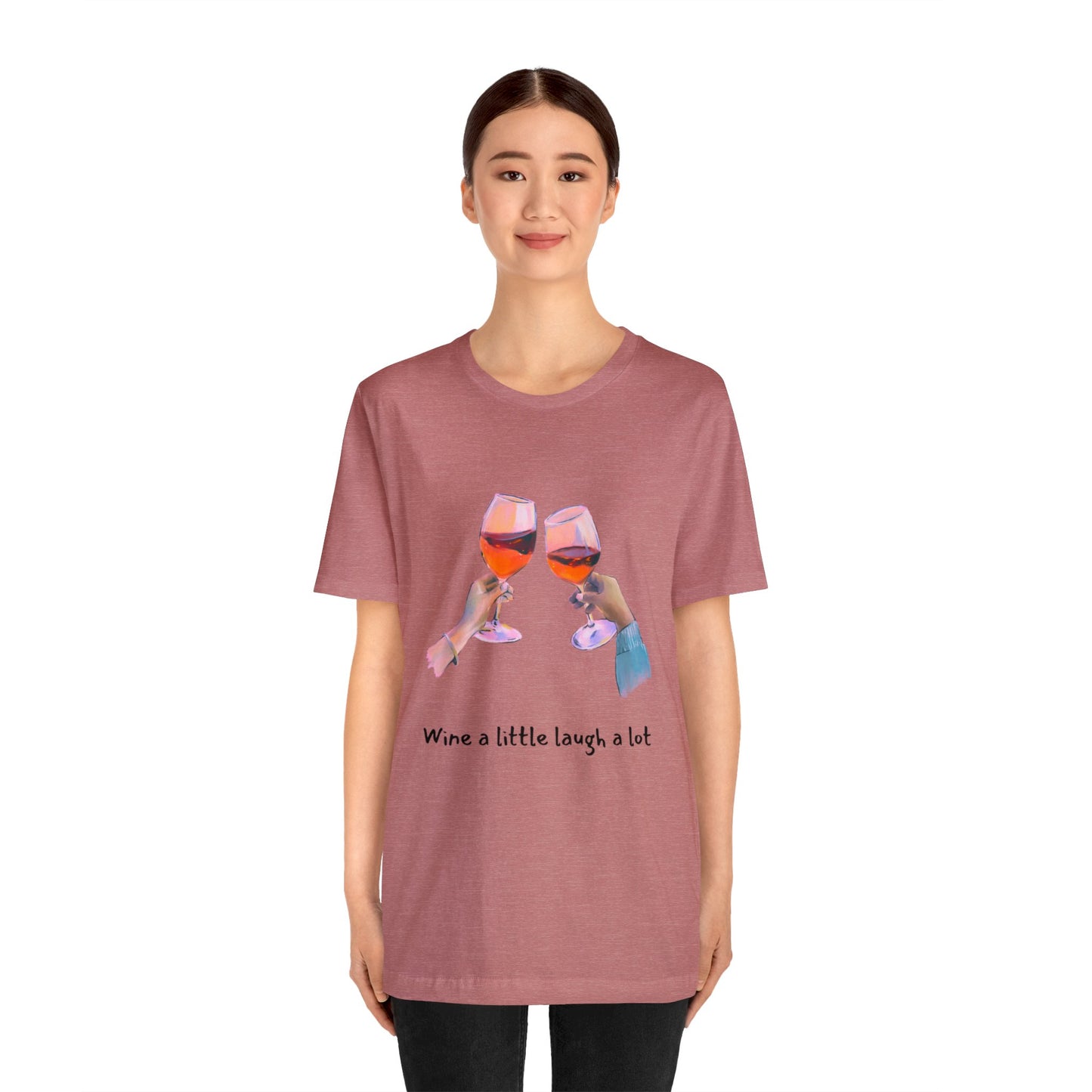 Wine A Little, Laugh Alot - Graphic T Shirt for Women
