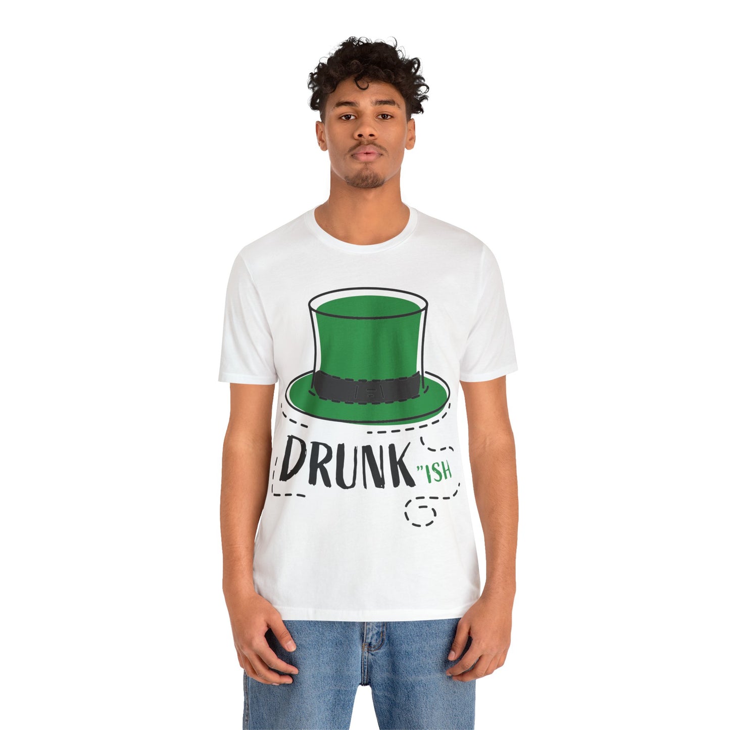 St. Patrick's Day - "Drunk-ish" -  Short Sleeve Tee