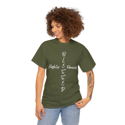 Blessed and Highly Favored - Unisex Heavy Cotton Tee