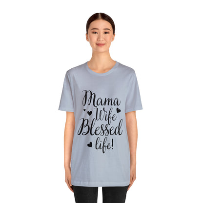 Mama, Wife, Blessed Life - Cute Mothers Day Shirt