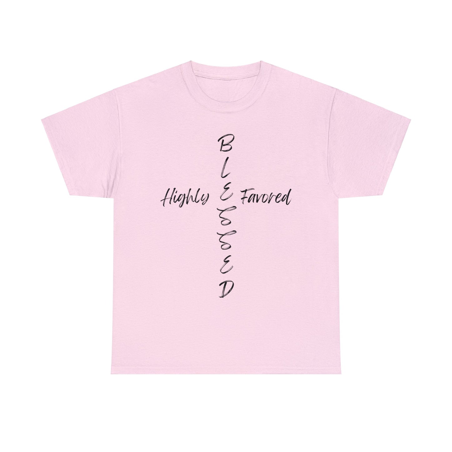 Blessed and Highly Favored - Unisex Heavy Cotton Tee