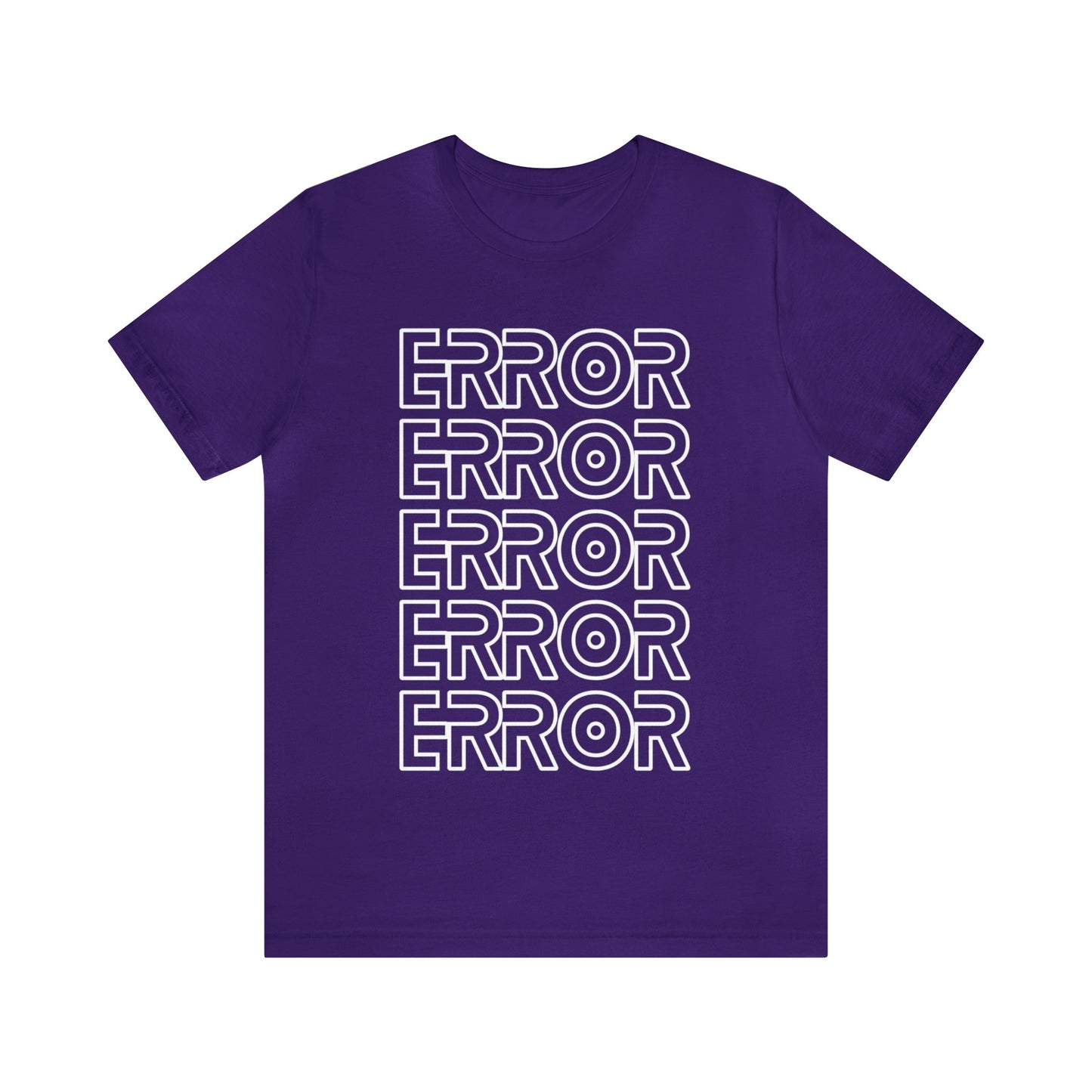 Error - Funny Graphic T Shirt For Men and Women