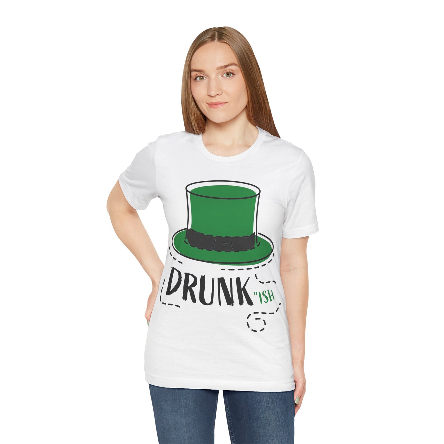 St. Patrick's Day - "Drunk-ish" -  Short Sleeve Tee