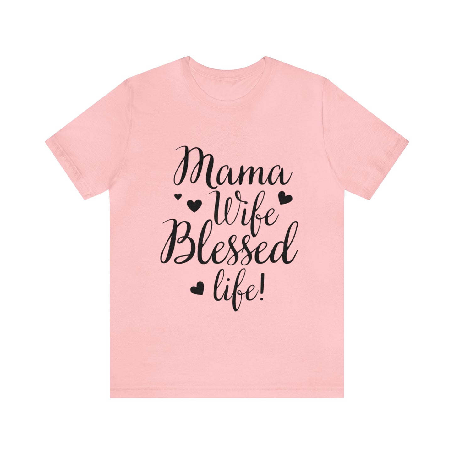 Mama, Wife, Blessed Life - Cute Mothers Day Shirt