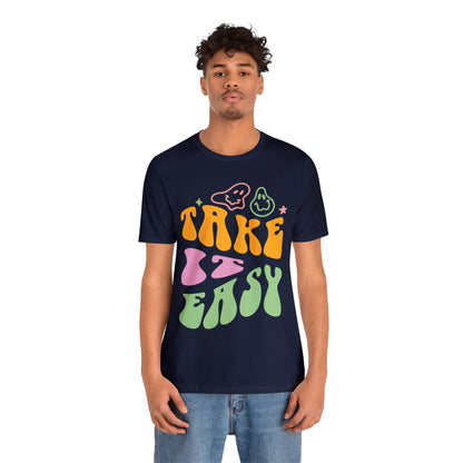 Take It Easy - Graphic T Shirt For Men and Women