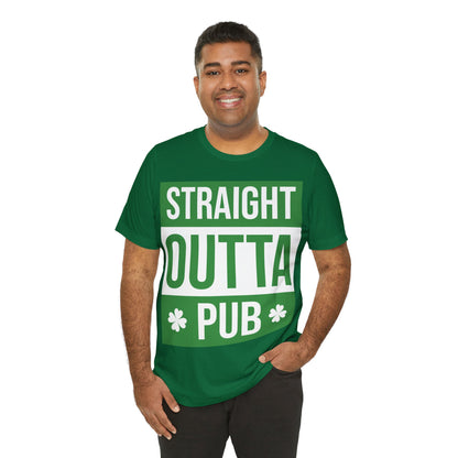 St. Patrick's Day "Straight Outta Pub"  -  Short Sleeve Tee