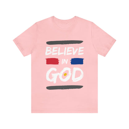 Believe In God - Christian T Shirt For Men and Women