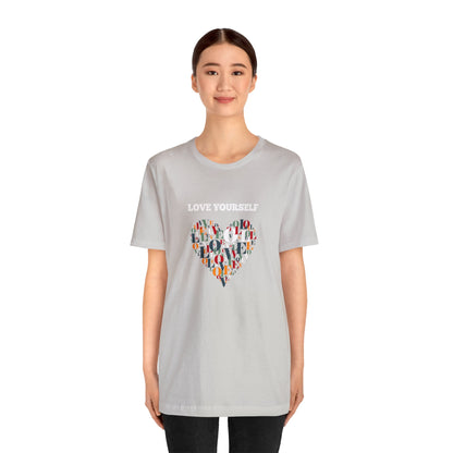 Love Yourself - Inspirational T Shirt for Men and For Women