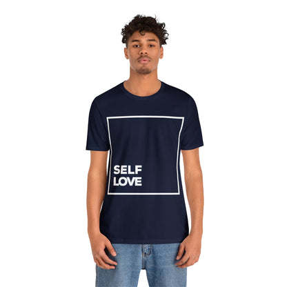 Self Love - Graphic T Shirt For Men and Women