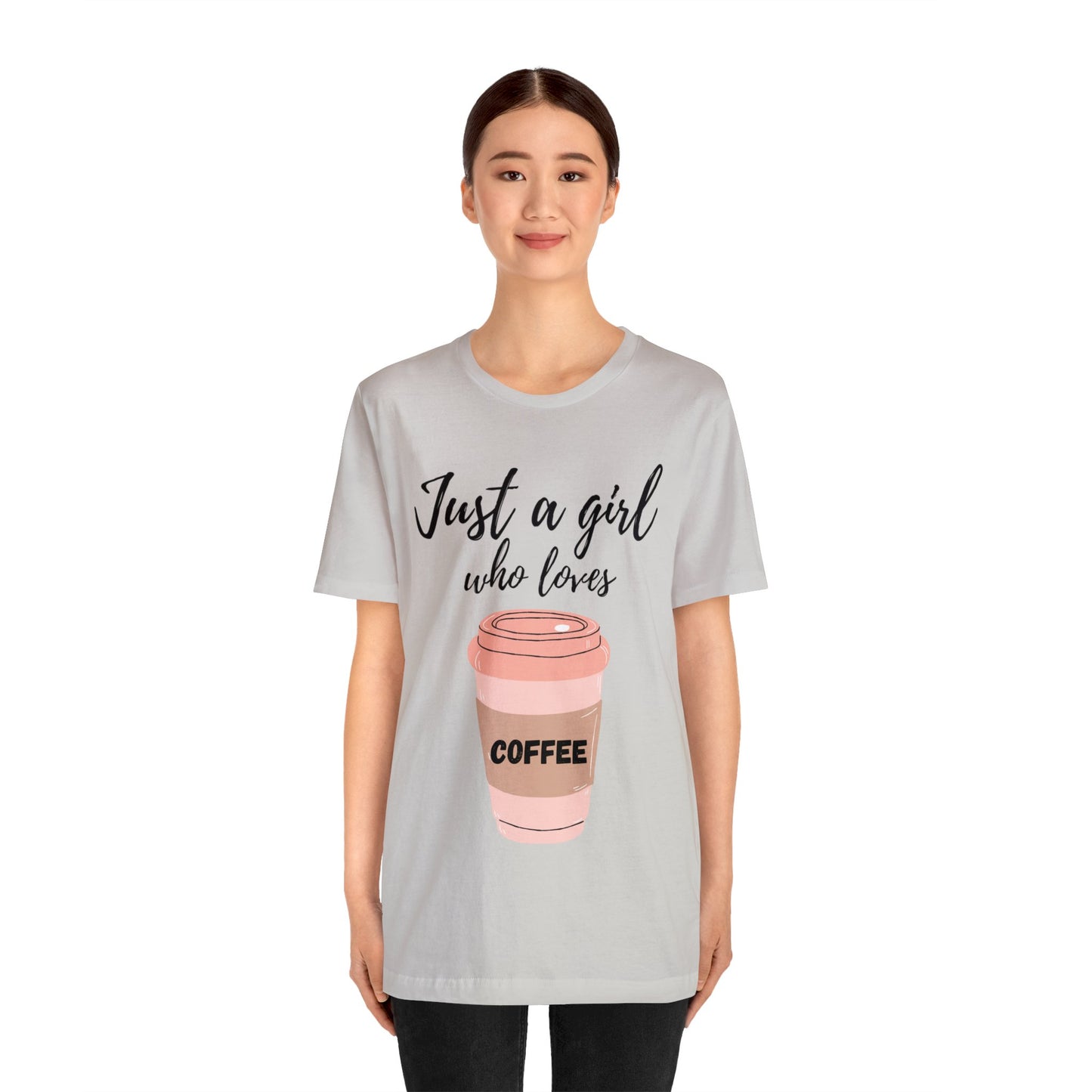 Just A Girl Who Loves Coffee T Shirt For Women