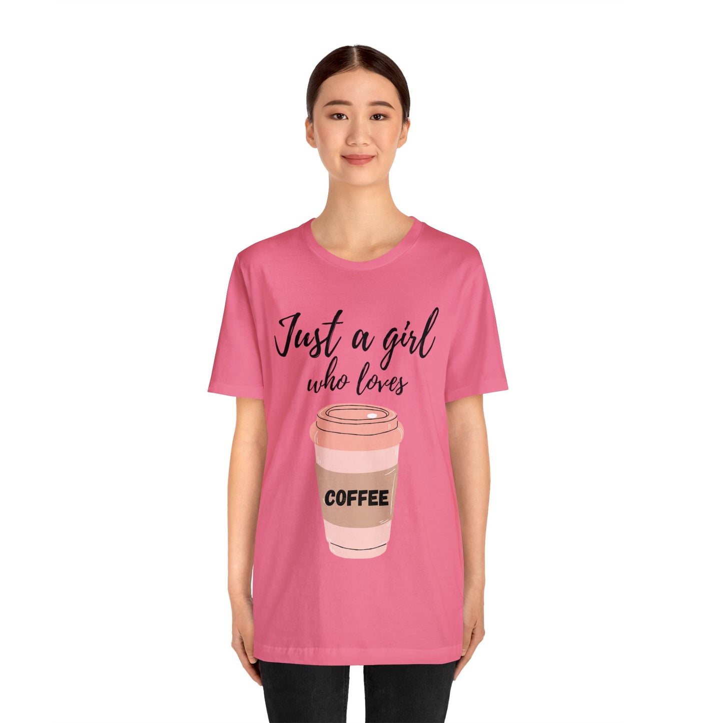 Just A Girl Who Loves Coffee T Shirt For Women