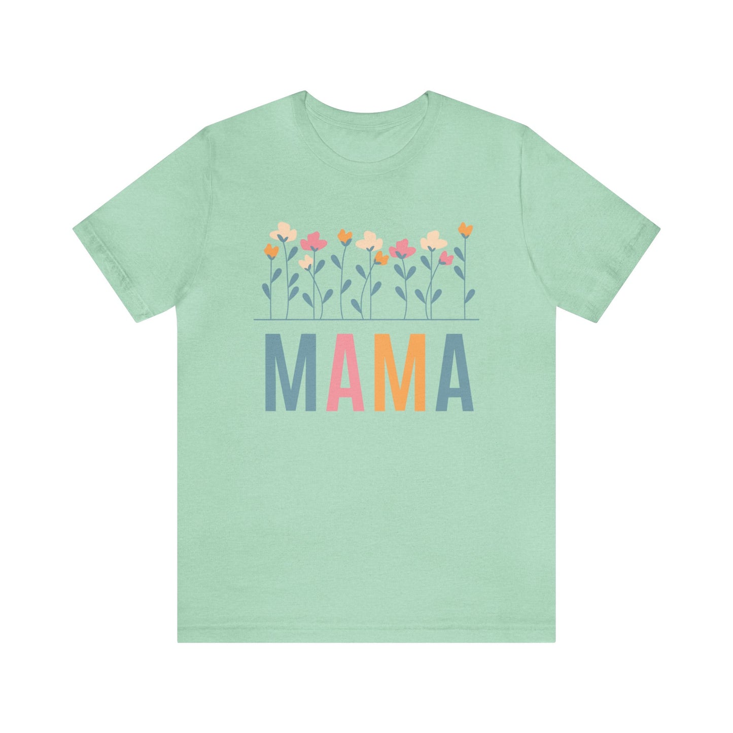 MAMA - Cute Mothers Day T Shirt