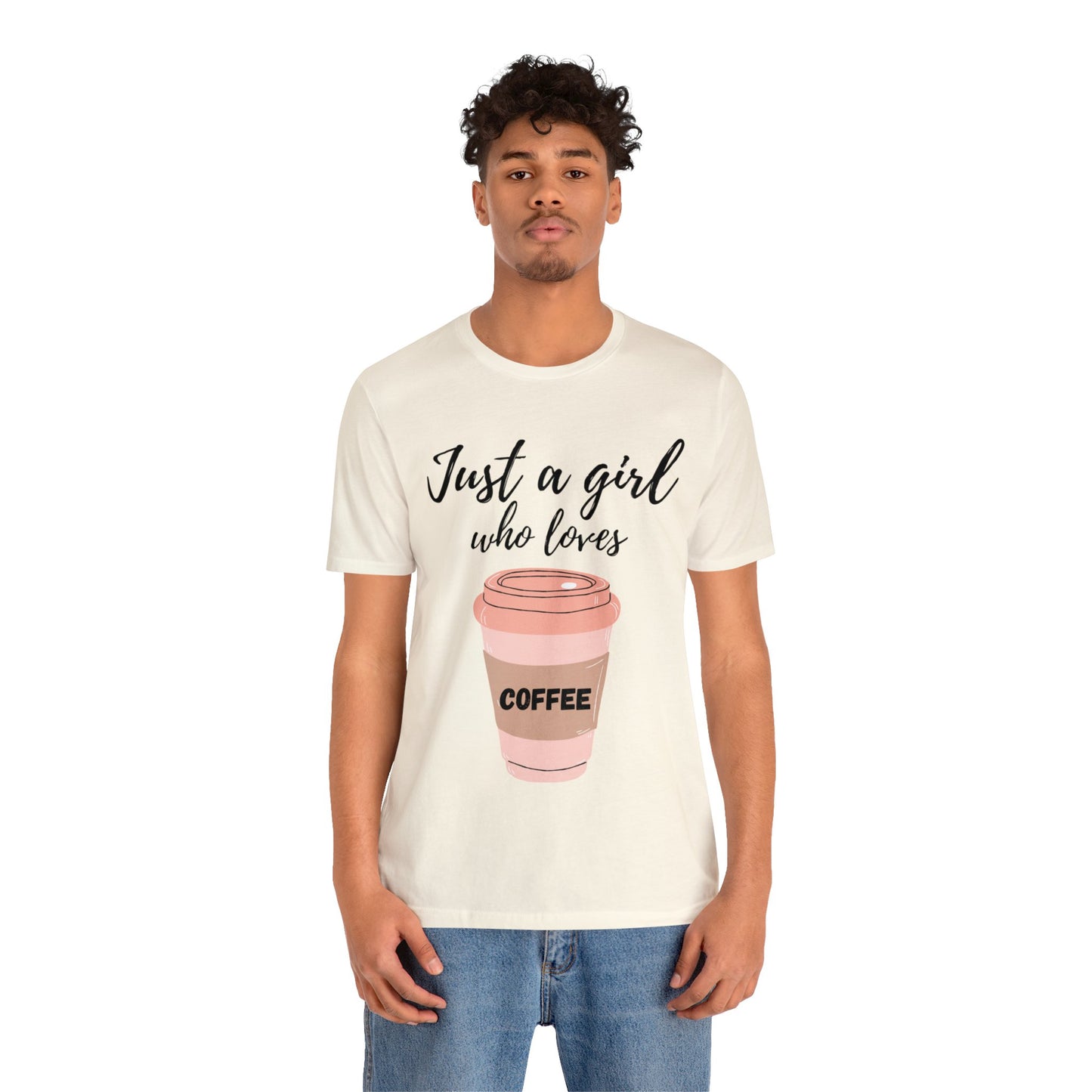 Just A Girl Who Loves Coffee T Shirt For Women