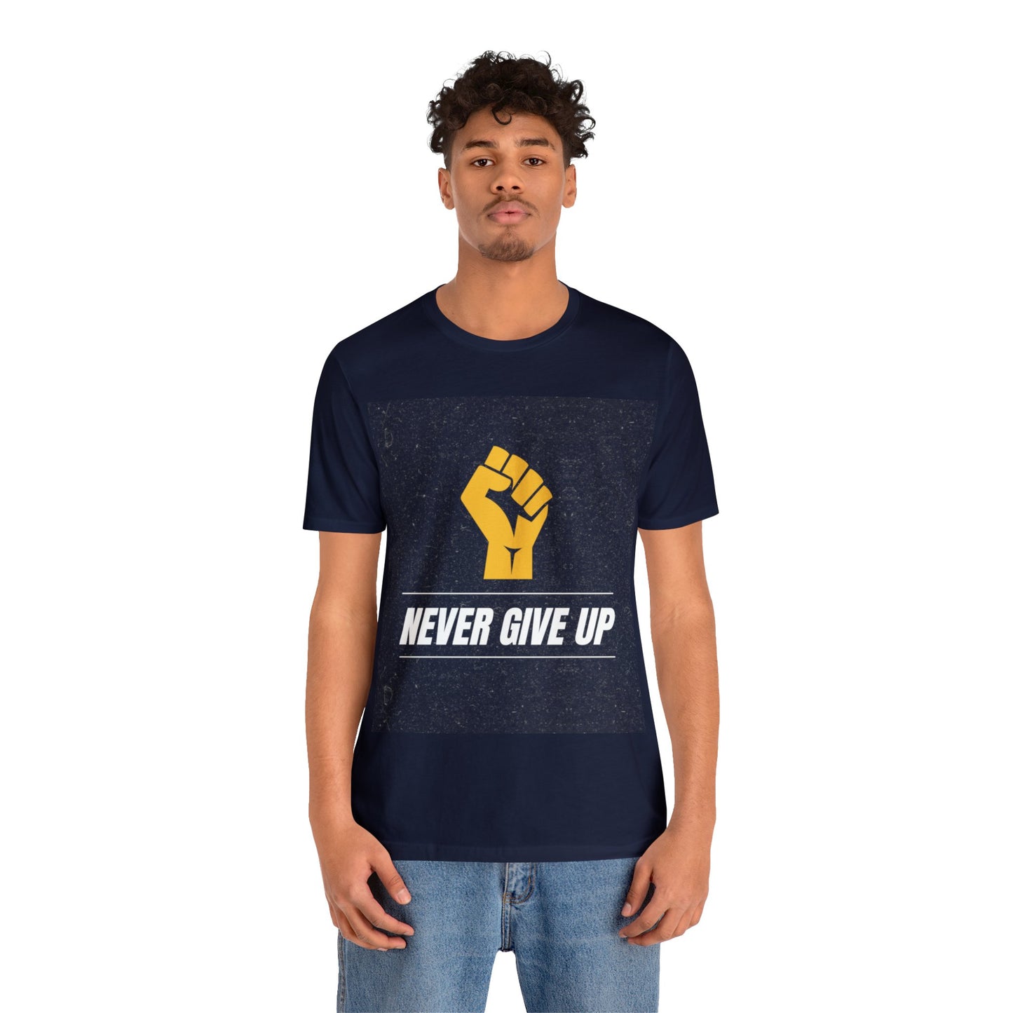 Never Give Up - Motivational, Inspirational T Shirt for Men and Women