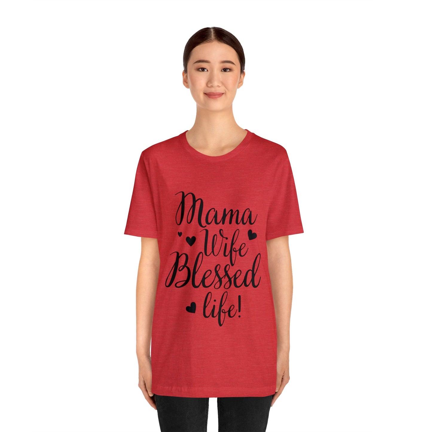 Mama, Wife, Blessed Life - Cute Mothers Day Shirt