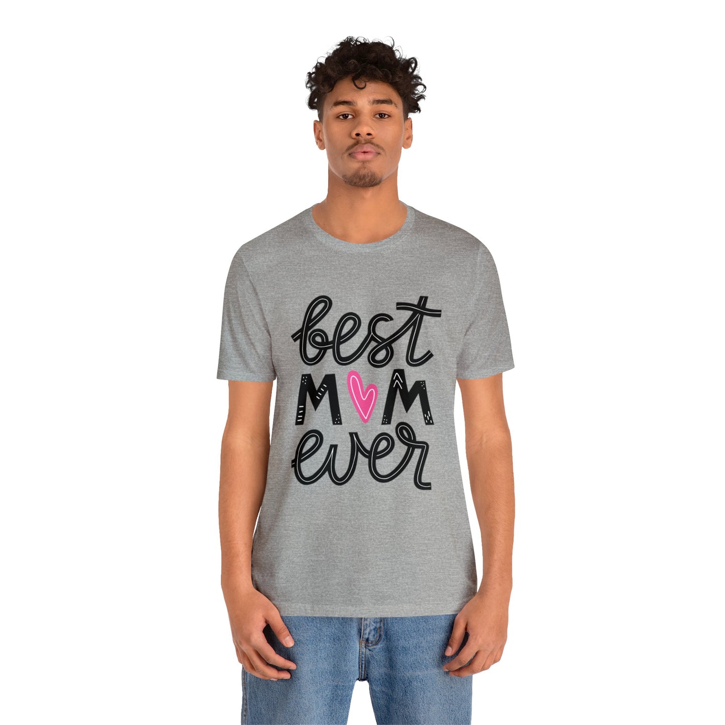 Best Mom Ever - Cute Mothers Day Shirts