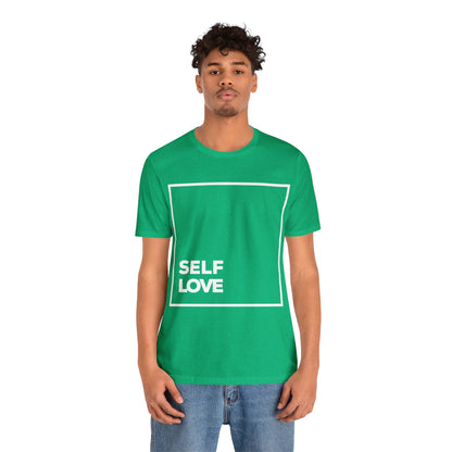 Self Love - Graphic T Shirt For Men and Women