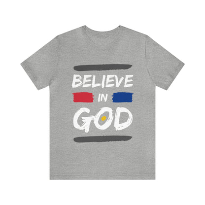 Believe In God - Christian T Shirt For Men and Women