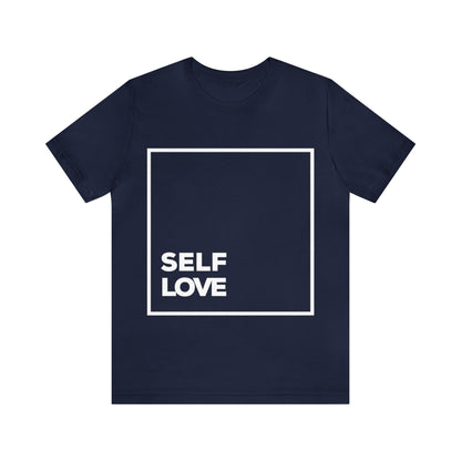 Self Love Inspirational T Shirt For Men and Women