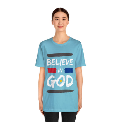 Believe In God - Christian T Shirt For Men and Women