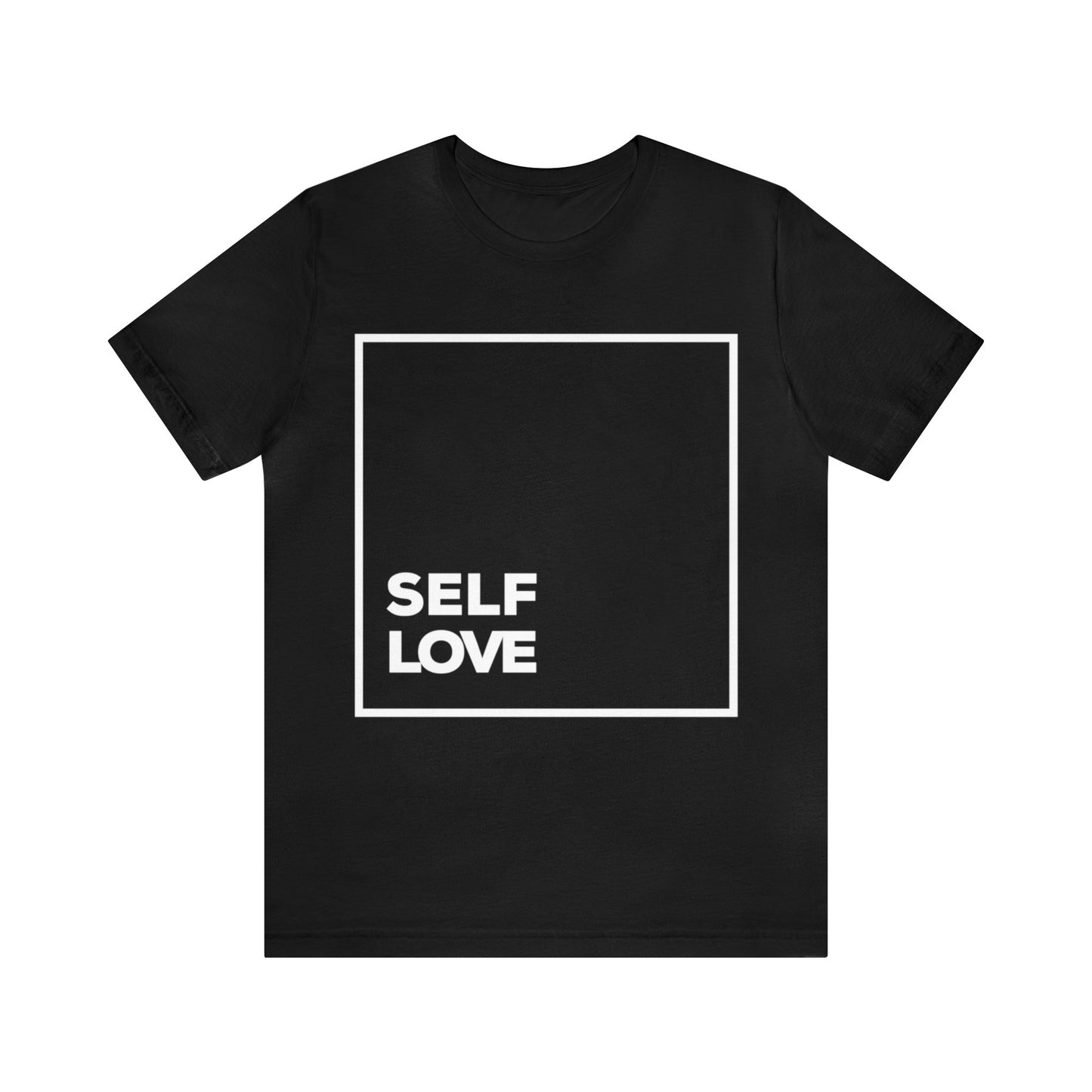 Self Love - Graphic T Shirt For Men and Women