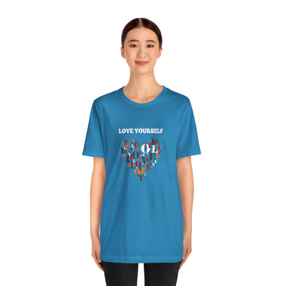 Love Yourself - Inspirational T Shirt for Men and For Women