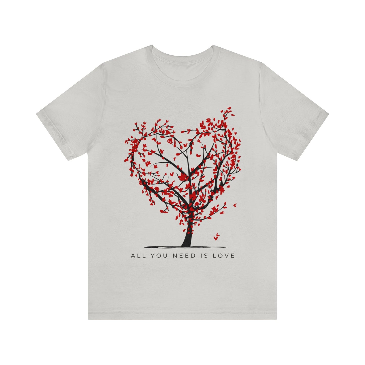 All You Need Is Love - Motivational, Inspirational T shirt for Men and Women