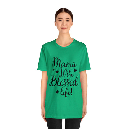 Mama, Wife, Blessed Life - Cute Mothers Day Shirt