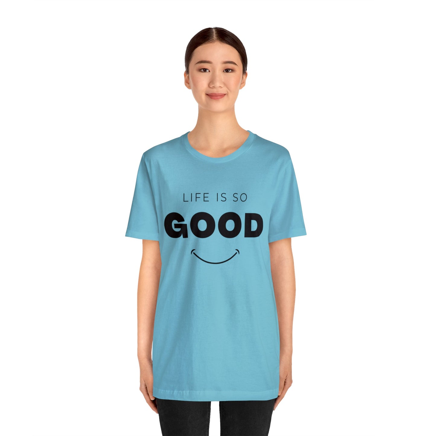 Life Is So Good - Graphic T Shirt For Men and Women