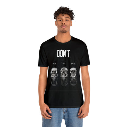 Don't Hear, See, Speak No Evil - Graphic T Shirt