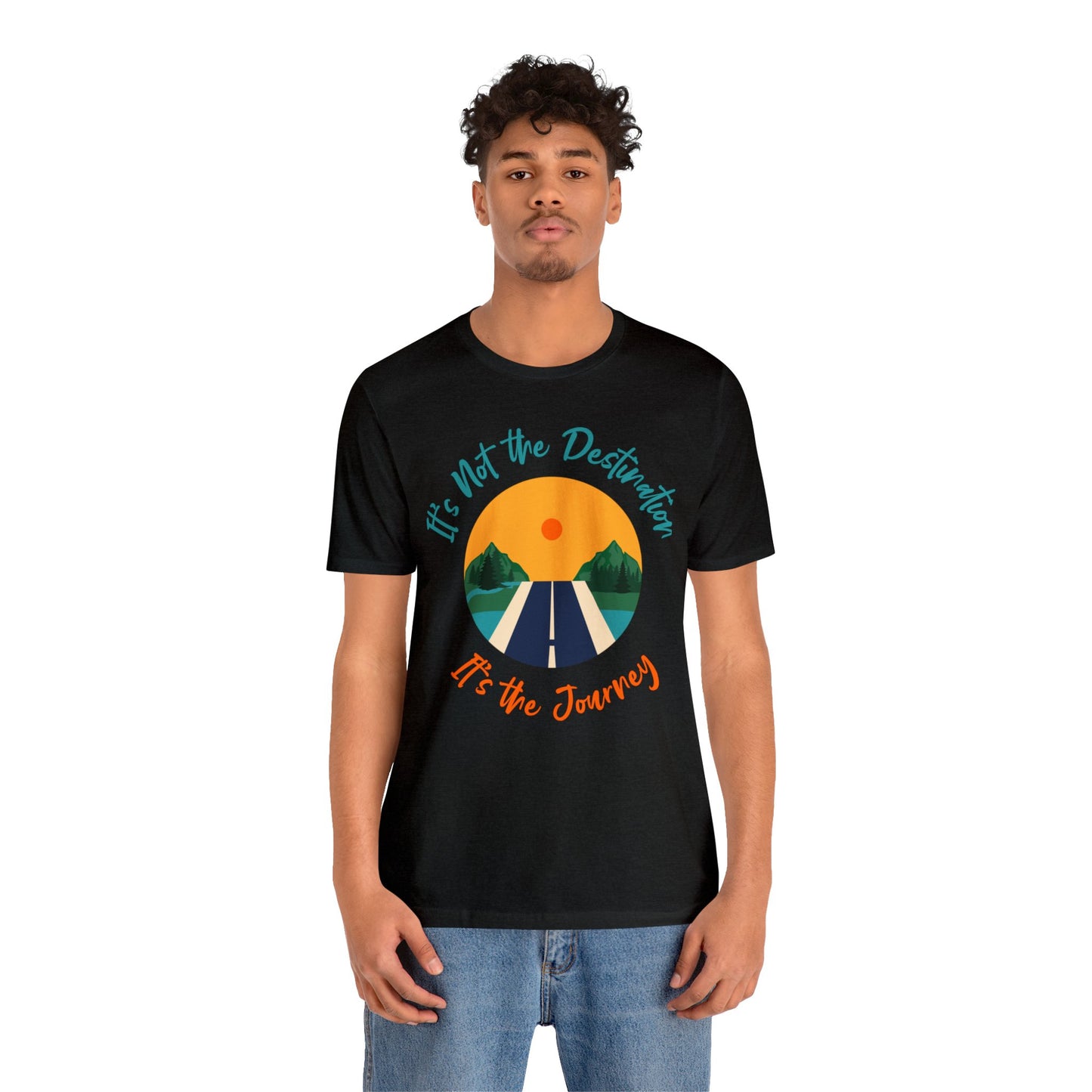 It's Not The Destination, It's The journey - Graphic T Shirt For Men and Women