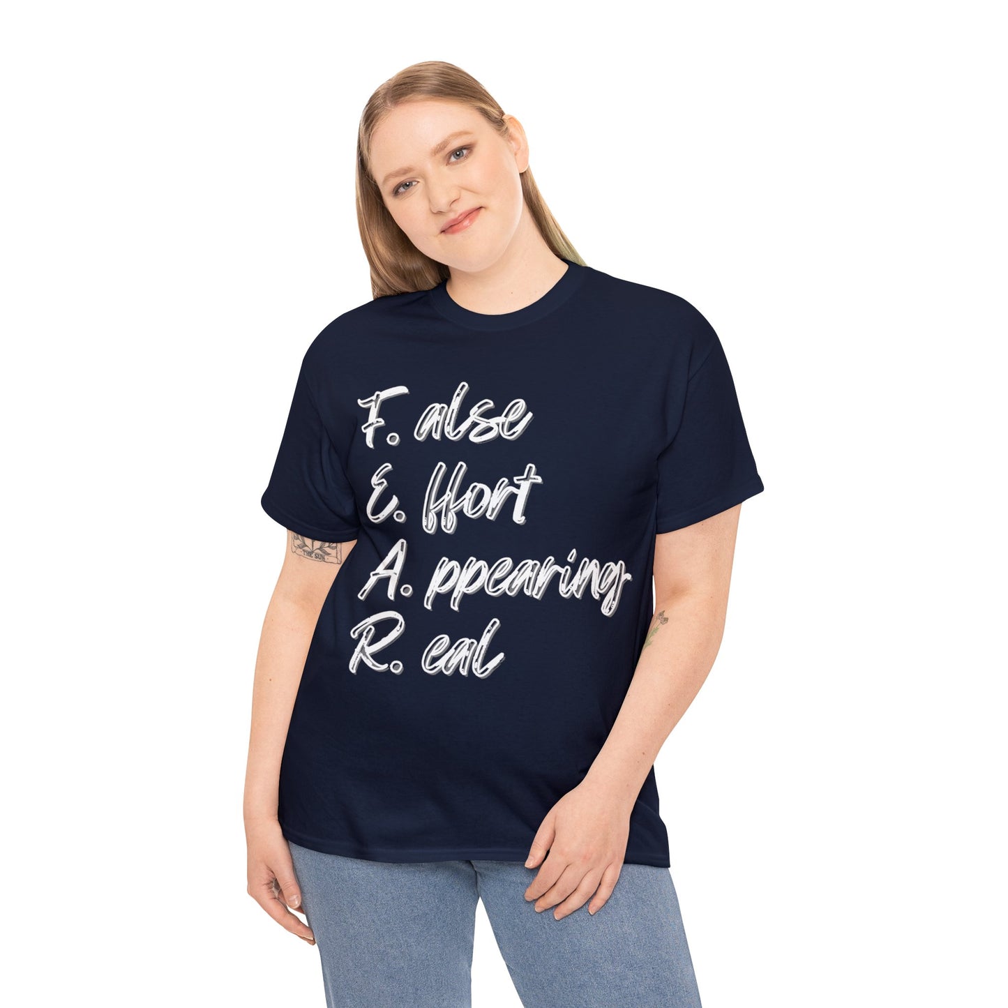 F.E.A.R. - False Effort Appearing Real - Unisex Heavy Cotton Tee