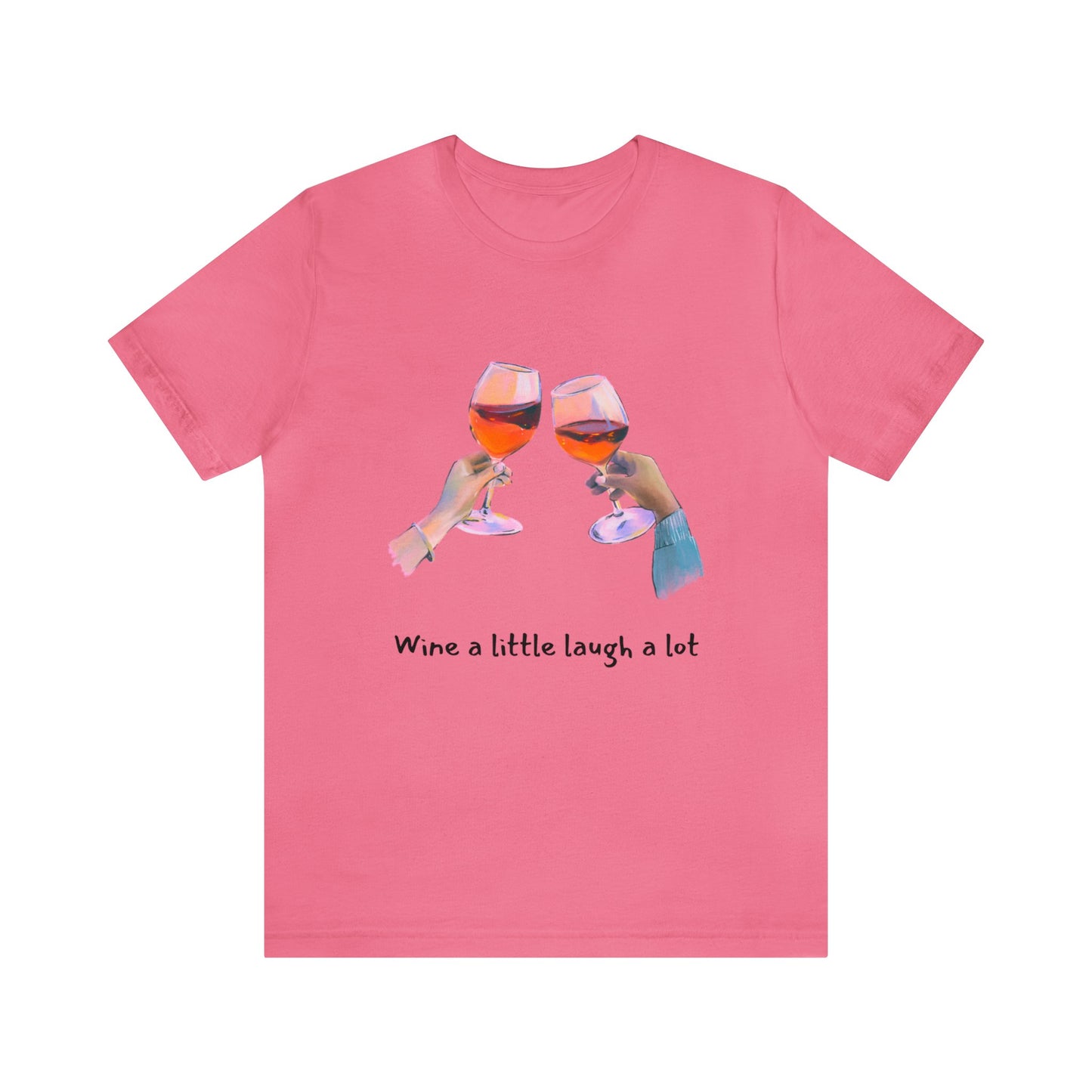 Wine A Little, Laugh Alot - Graphic T Shirt for Women