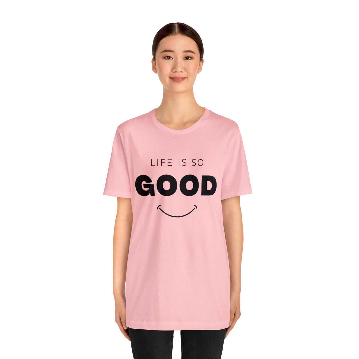 Life Is So Good - Graphic T Shirt For Men and Women