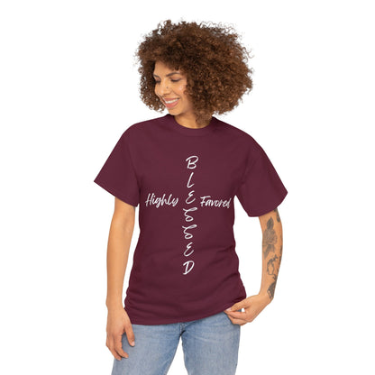 Blessed and Highly Favored - Unisex Heavy Cotton Tee