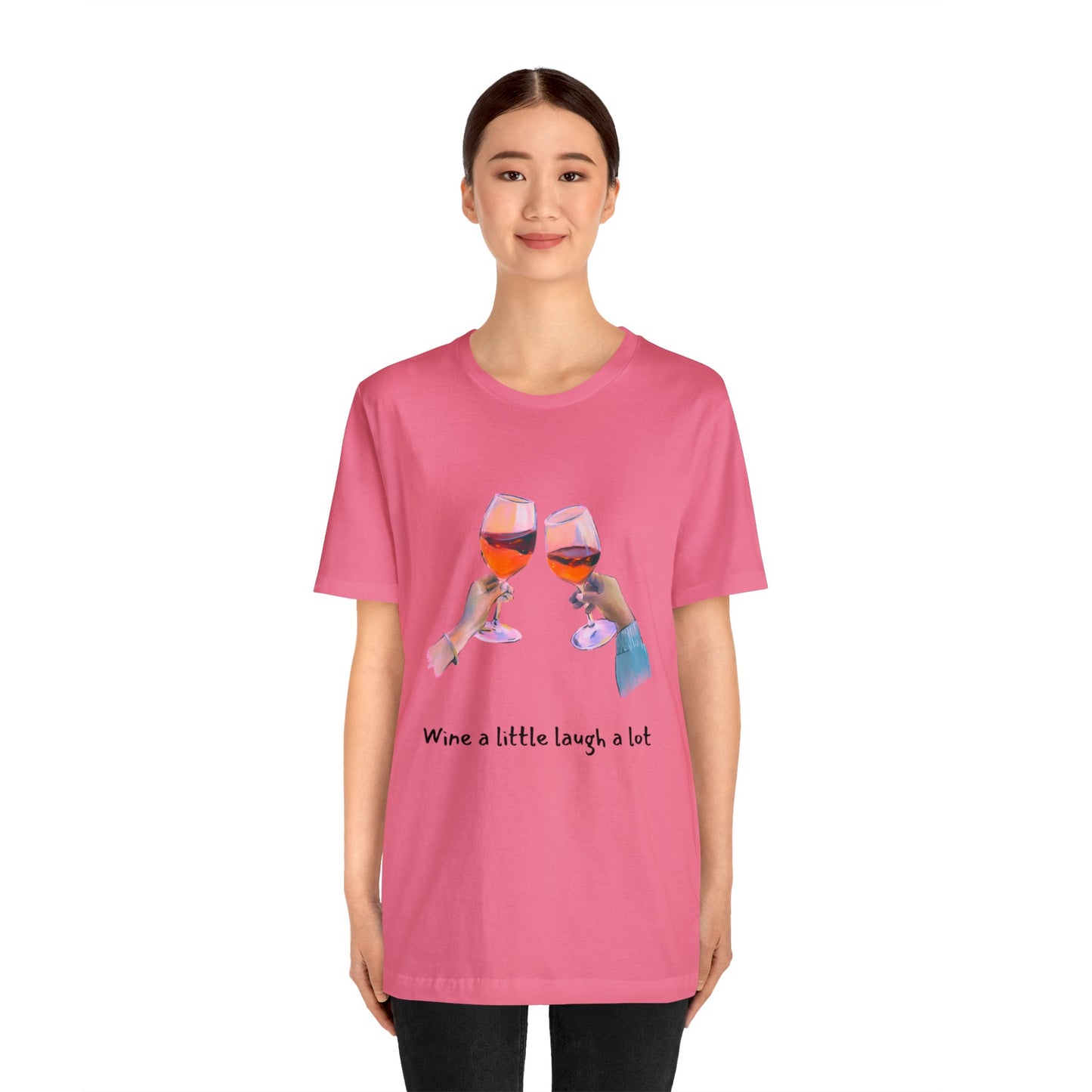 Wine A Little, Laugh Alot - Graphic T Shirt for Women