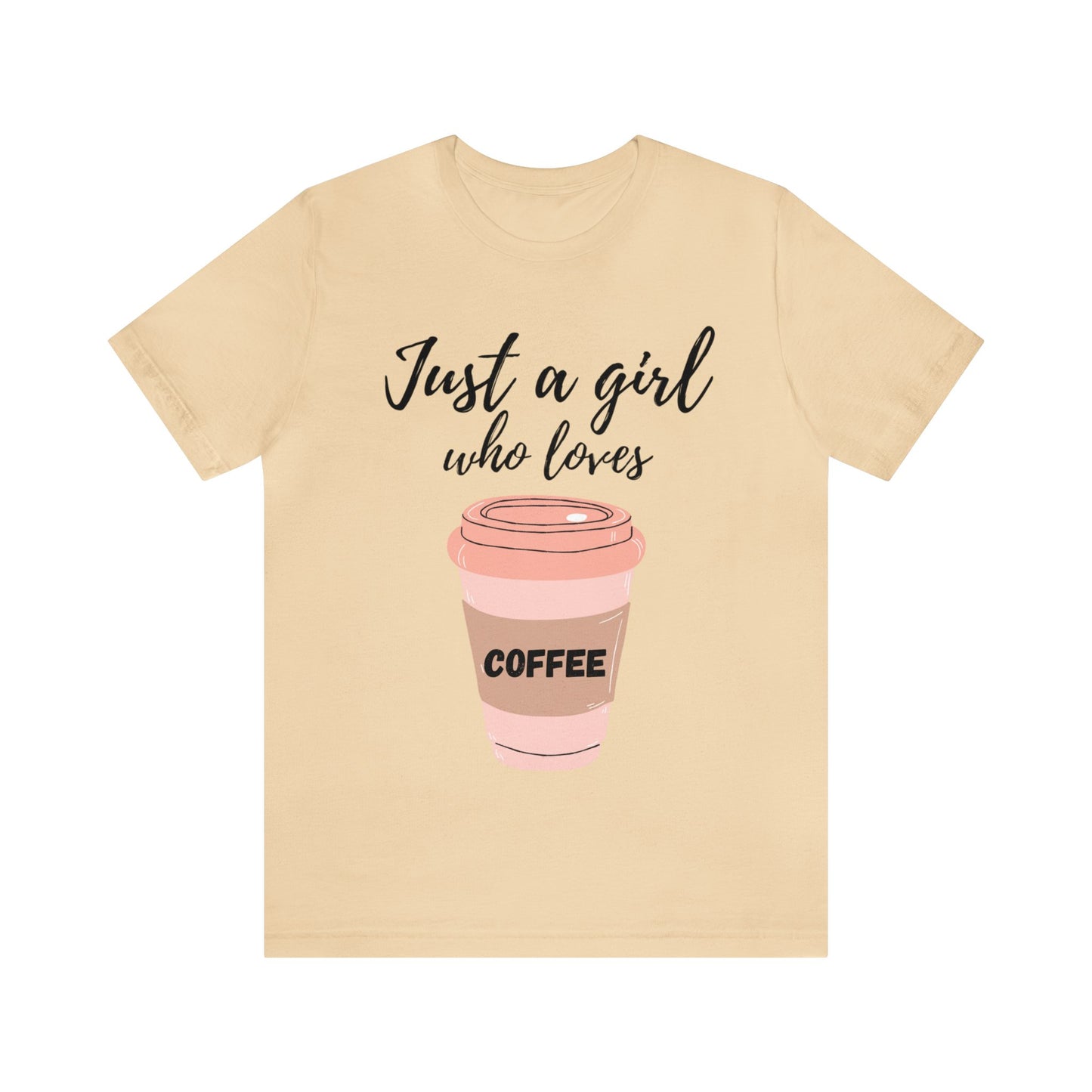 Just A Girl Who Loves Coffee T Shirt For Women