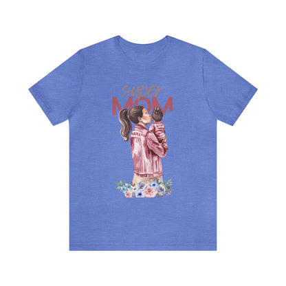 Super Mom - T Shirt for Women, T shirts for Mothers
