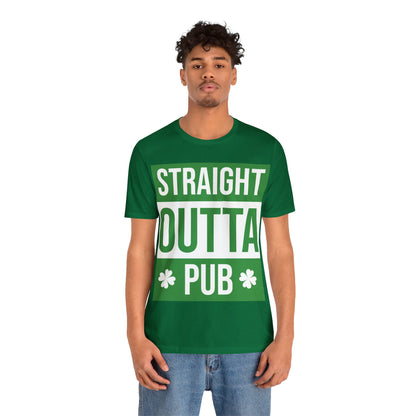 St. Patrick's Day "Straight Outta Pub"  -  Short Sleeve Tee