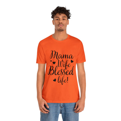 Mama, Wife, Blessed Life - Cute Mothers Day Shirt