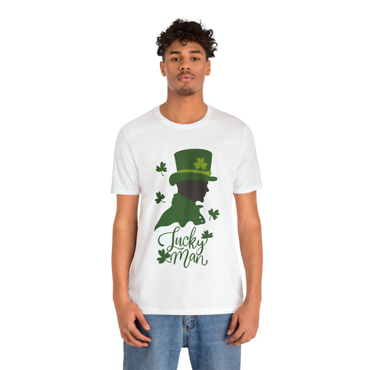 St. Patricks Day " Lucky Man" T - Shirt, St. Paddys Day Shirt, St Pattys Day Shirt, Irish Shirt