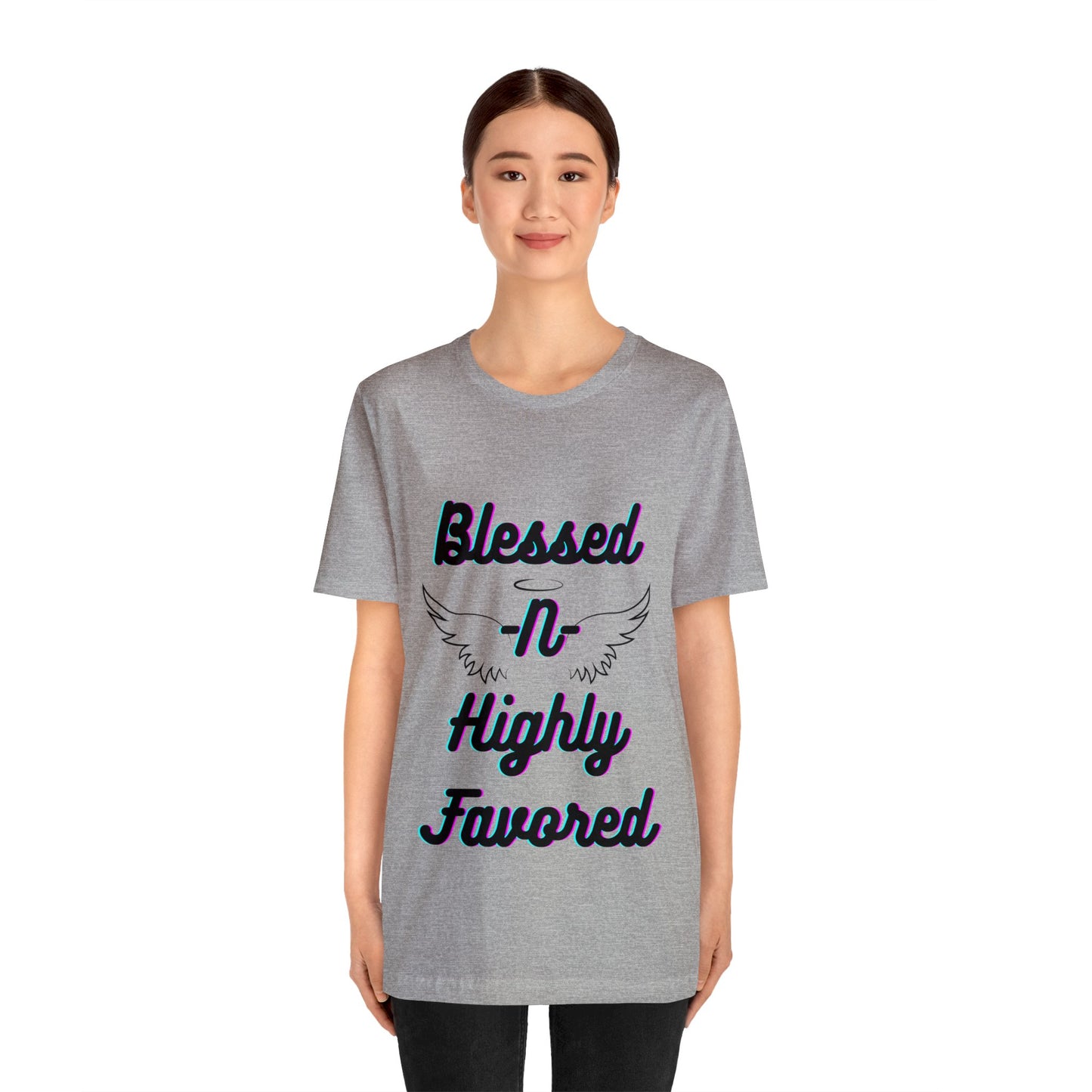 Christian "Blessed -N- Highly Favored" T- Shirt, Christian T-Shirt, Religious Shirt