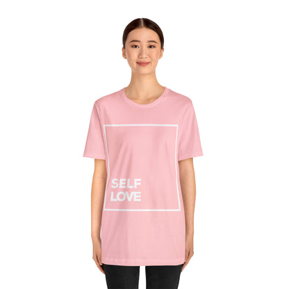 Self Love - Graphic T Shirt For Men and Women