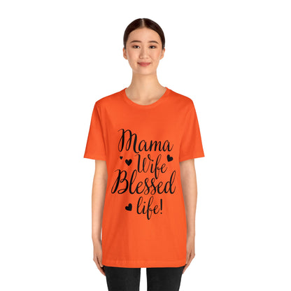 Mama, Wife, Blessed Life - Cute Mothers Day Shirt