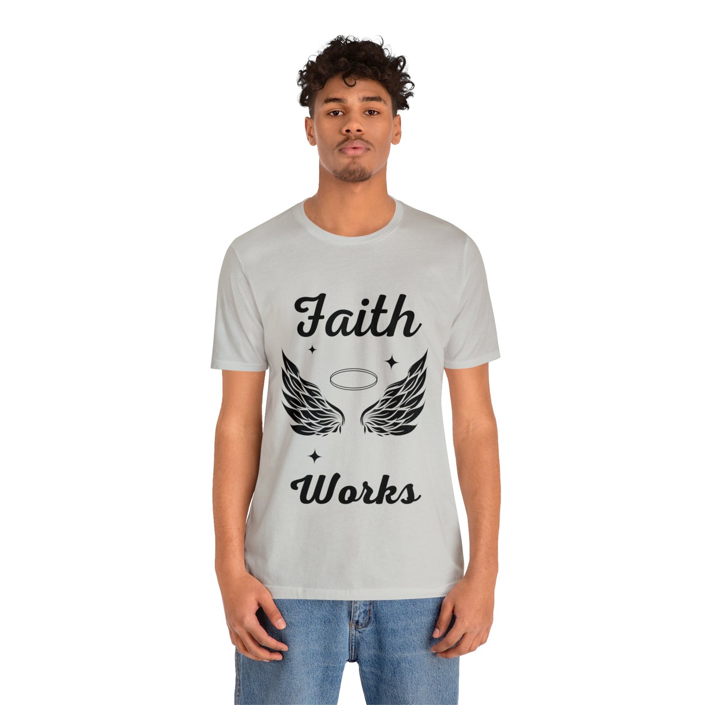 Religious Shirt - "Faith Works" -Christian Shirt, Faith Shirt, Jesus Shirt