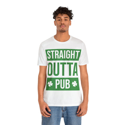 St. Patrick's Day "Straight Outta Pub"  -  Short Sleeve Tee