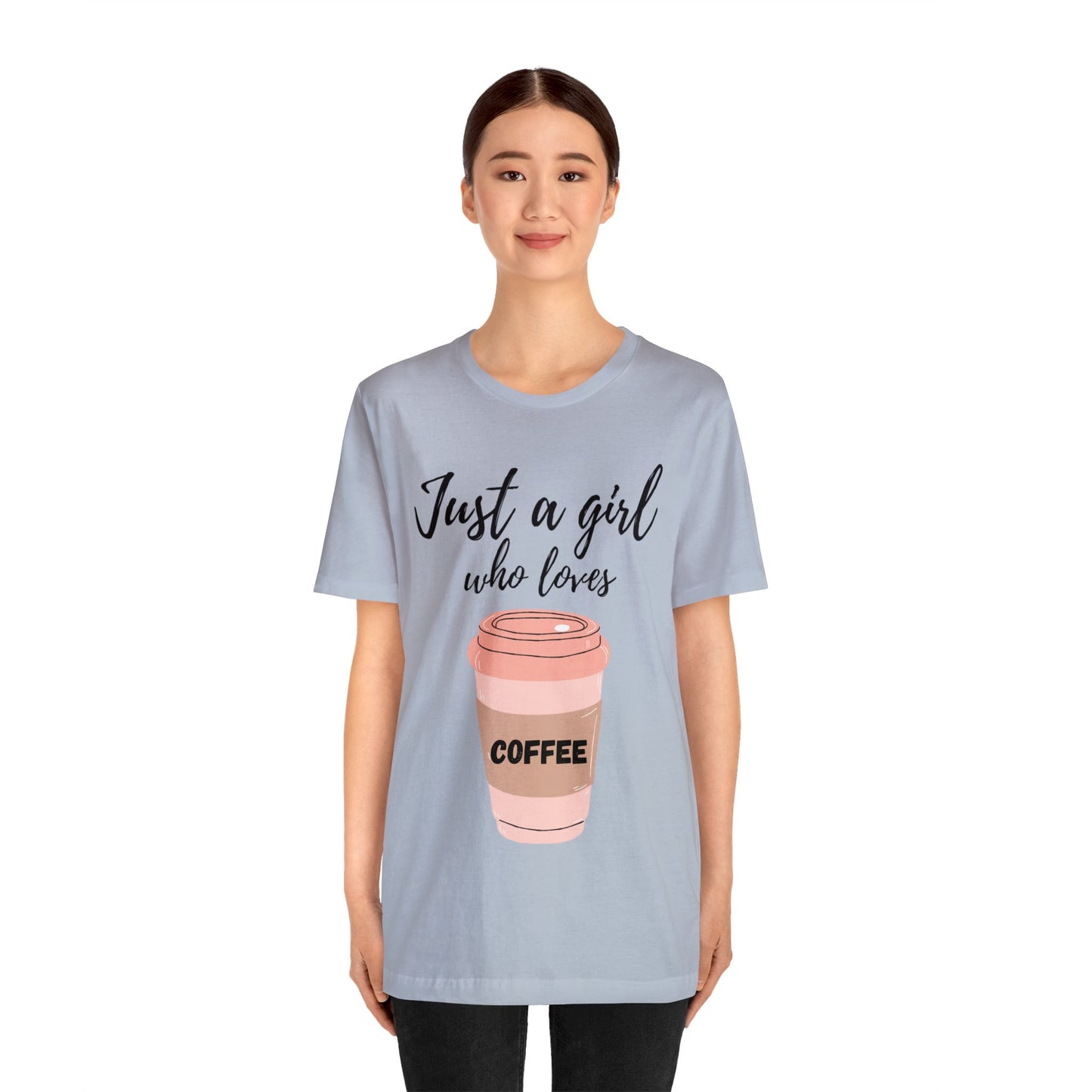 Just A Girl Who Loves Coffee T Shirt For Women