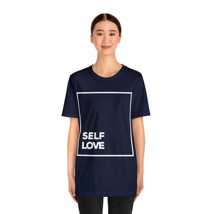 Self Love - Graphic T Shirt For Men and Women