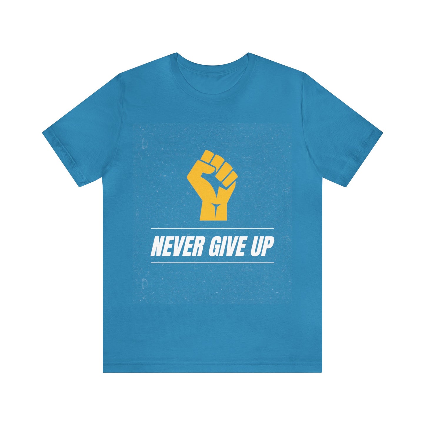 Never Give Up - Motivational, Inspirational T Shirt for Men and Women