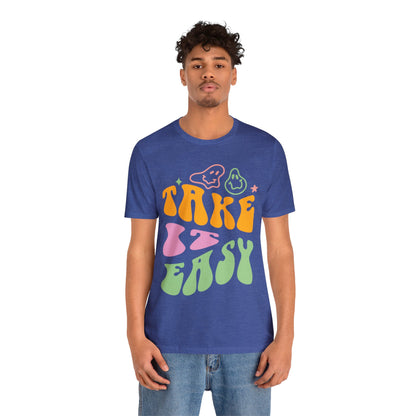 Take It Easy - Graphic T Shirt For Men and Women